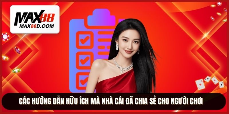 Các hướng dẫn hữu ích mà nhà cái đã chia sẻ cho người chơi