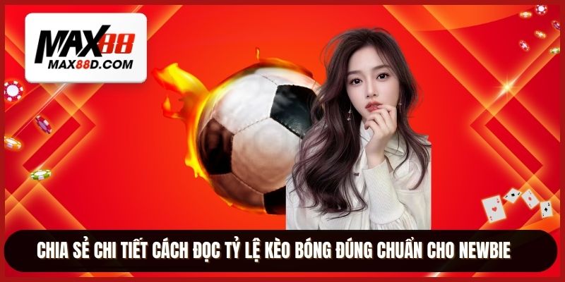 Chia sẻ chi tiết cách đọc tỷ lệ kèo bóng đúng chuẩn cho newbie