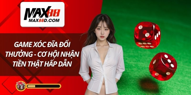 Game xóc đĩa đổi thưởng