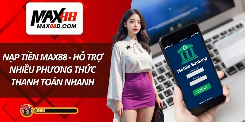 Nạp tiền MAX88