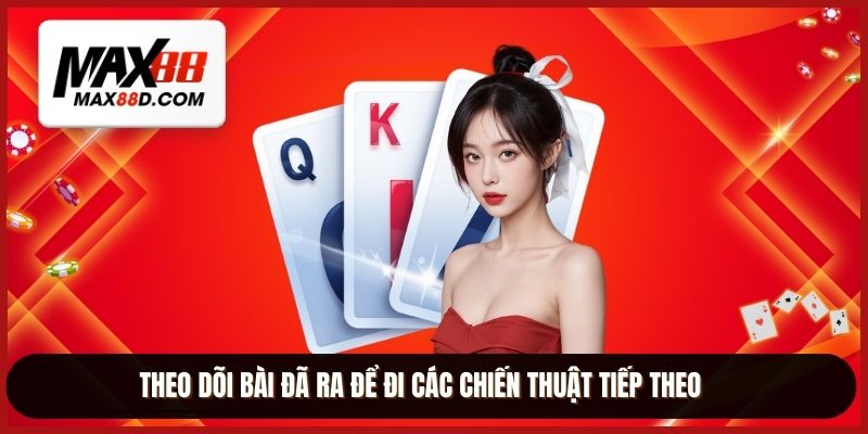 Theo dõi bài đã ra để đi các chiến thuật tiếp theo
