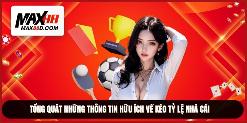 Tổng quát những thông tin hữu ích về kèo tỷ lệ nhà cái